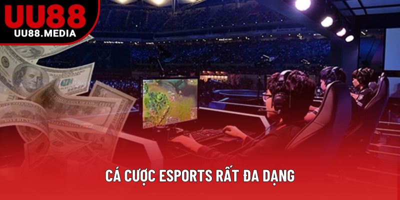 Cá cược Esports rất đa dạng Cá cược Esports rất đa dạng