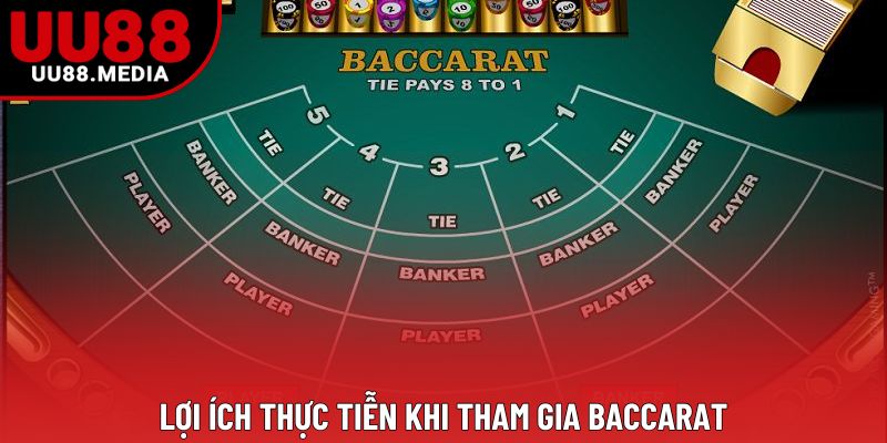 Lợi ích thực tiễn khi tham gia baccarat
