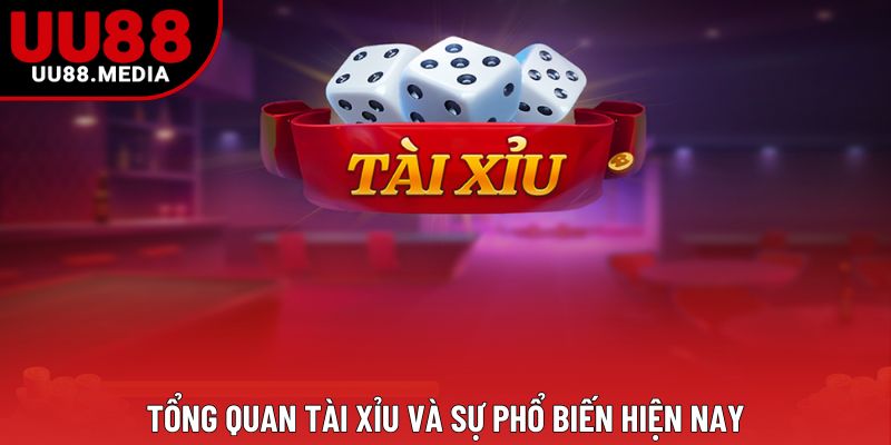 Tổng quan tài xỉu và sự phổ biến hiện nay Tổng quan tài xỉu và sự phổ biến hiện nay