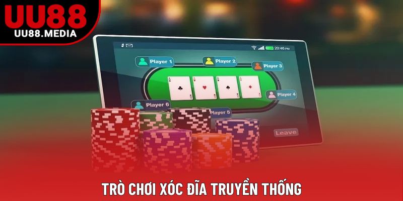 Trò chơi xóc đĩa truyền thống Trò chơi xóc đĩa truyền thống